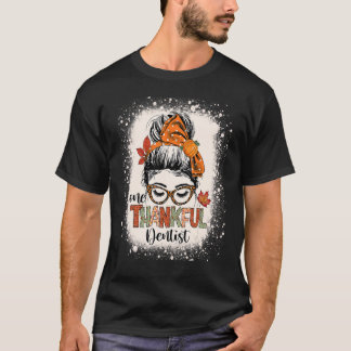 T-shirt Thankful Dentist  Thanksgiving Messy Bun Dental Sq