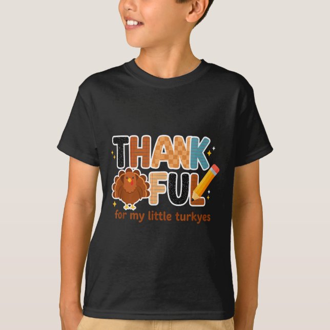 T-shirt Thankful For My Little Turkeys Teacher Thanksgivin (Devant)