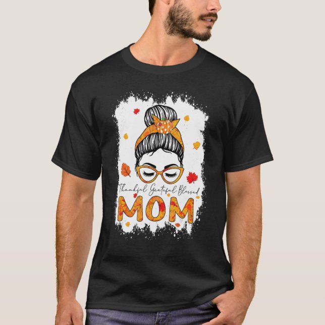 T-shirt Thankful Grateful Blessed Mom Pumpkins Messy Bun (Devant)