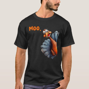 T-shirt Thankgiving Turkey Moo Turkey Moo I m A Cow Unise