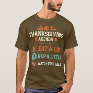 T-shirt Thanksgiving Agenda Funny Family Matching Thanksgi