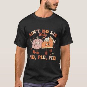 T-shirt Thanksgiving Ain't No Lie Baby Bon thanksgiving