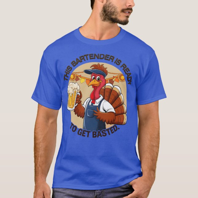 T-shirt Thanksgiving Bartender Humor Ready to Get Basted (Devant)