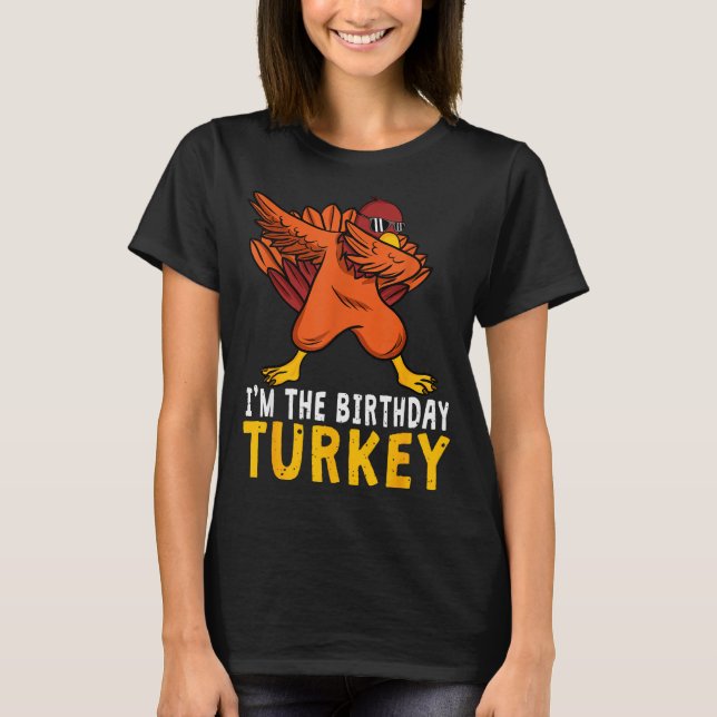 T-shirt Thanksgiving Birthday Funny Bday Born On Thanksgiv (Devant)