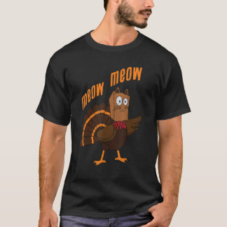 T-shirt Thanksgiving Cat Funny Fake Cat Meow Thanksgiving