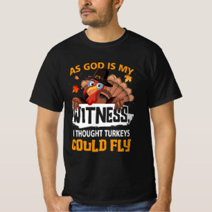 T-shirt Thanksgiving Comme Dieu Est Mon Témoin Je Pensais