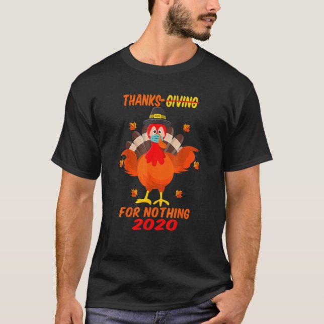 T-shirt Thanksgiving For Nothing 2020 Turquie Face Mask Ki (Devant)