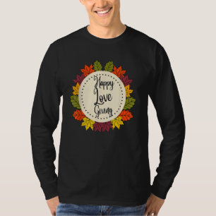 T-shirt Thanksgiving Happy Love Giving Colorful Fall Leave