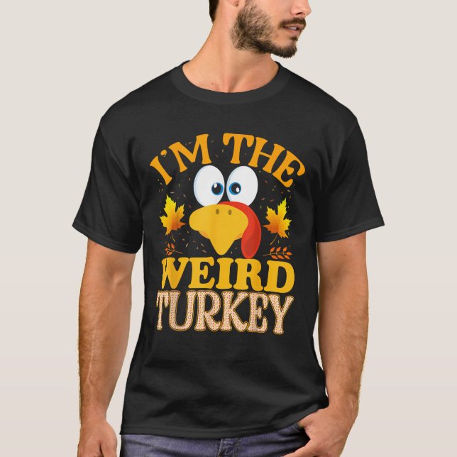 T-shirt Thanksgiving Je suis l'étrange Turquie qui corresp (Devant)