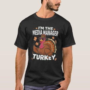 T-shirt Thanksgiving Je suis Media Manager Turkey Family P
