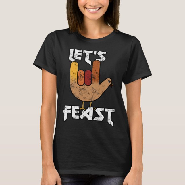 T-shirt Thanksgiving Let s Feast Turkey Rock & Roll (Devant)