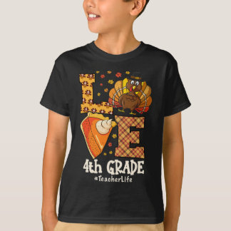 T-shirt Thanksgiving Love 4th Grade Teacher Turkey Autumn 