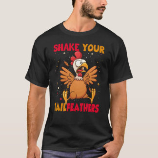 T-shirt Thanksgiving Shake Your Tail Feathers