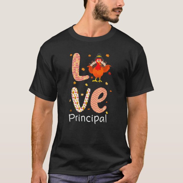 T-shirt Thanksgiving Theme Love Principal Happy Turkey Day (Devant)