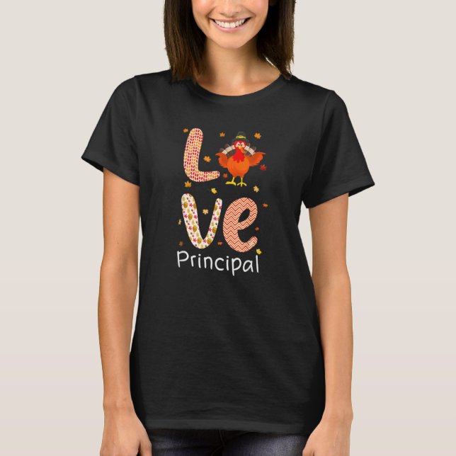 T-shirt Thanksgiving Theme Love Principal Happy Turkey Day (Devant)