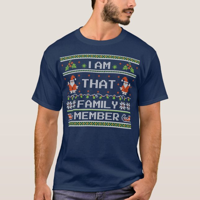 T-shirt That Family Member Ugly Christmas Sweater (Devant)