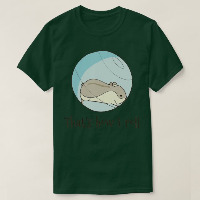 T-shirt That's How I roll (Design devant)