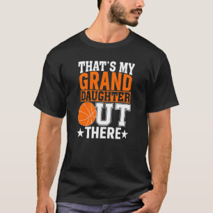 T-shirt Thatu2019s Ma petite-fille dehors Basketball G