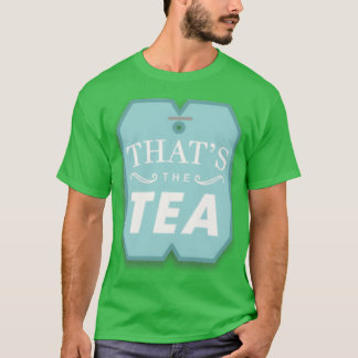 T-shirt thatx27s le thé 10