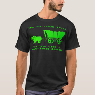 T-shirt The Anti-Vax Trail Pro Vax Vaccination 