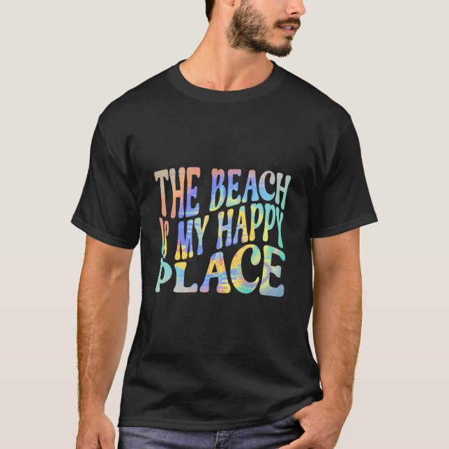 T-shirt The Beach Is My Happy Place Fun Summer Beach (Devant)