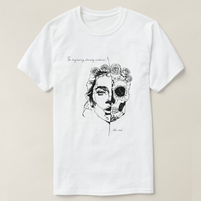 T-shirt The beginning already contains the end (Design devant)