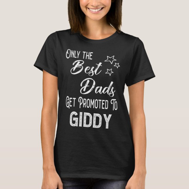 T-shirt The Best Dads Get Promoted to Giddy Special Grandp (Devant)