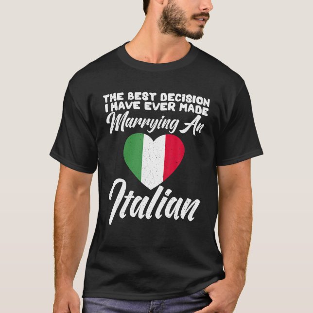 T-shirt The Best Decision I Have Ever Made Marrying An Ita (Devant)