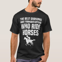 The best grandpas have granddaughters who horses