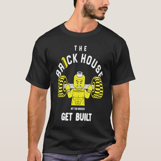 T-shirt The Brick House Hit The Bricks Get Built   Workout (Devant)