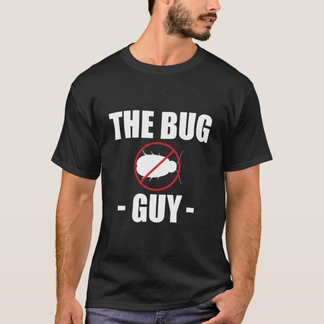 T-shirt The Bug Guy Exterminator Pest Control (Devant)