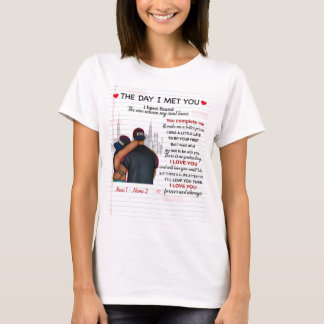 T-shirt The day i met you shirt