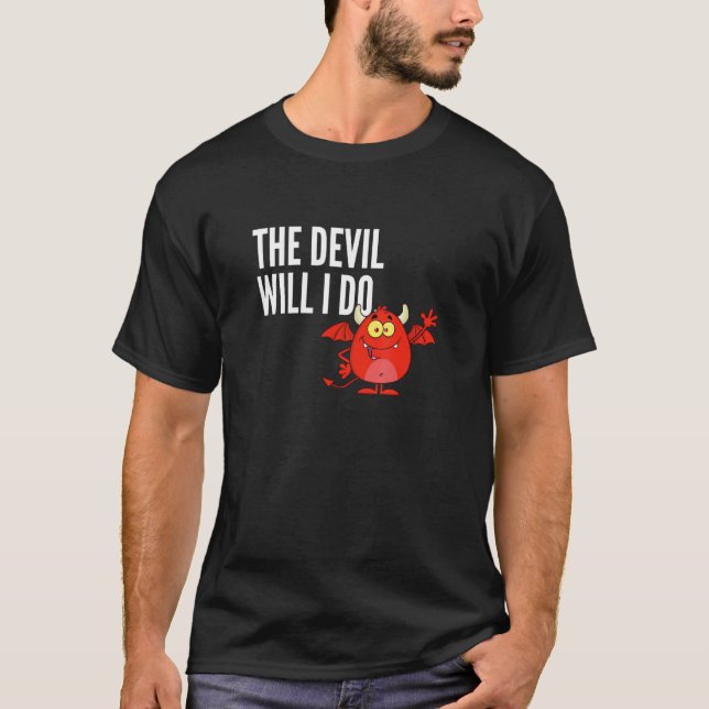 T-shirt The devil will I do  German sayings (Devant)