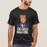 The Great Maga King Funny Donald Trump, Maga King