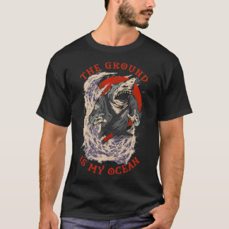 T-shirt The Ground Is My Ocean 1