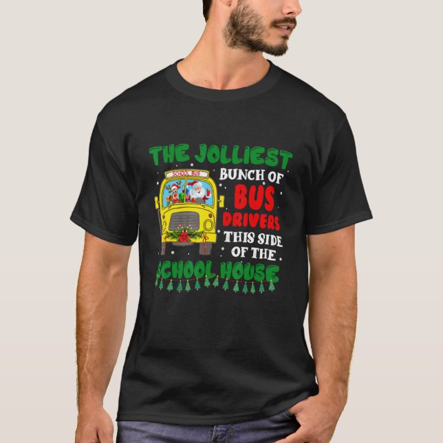 T-shirt The Jolliest Bunch Of Bus Driver Christmas School  (Devant)