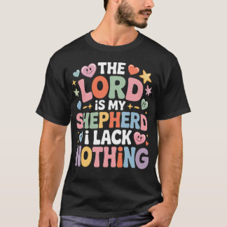 T-shirt The Lord Is My Shepherd I Lack Nothing Church