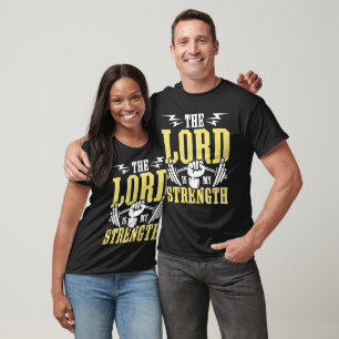 T-shirt The Lord Is My Strength