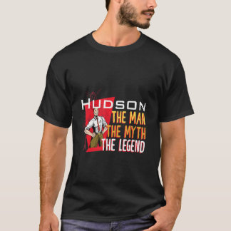 T-shirt The man the myth the legend Hudson