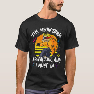 T-shirt The Meowtains Are Calling And I Must Go Winter Sno