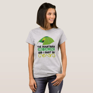 T-shirt The Mountains are calling and I must go