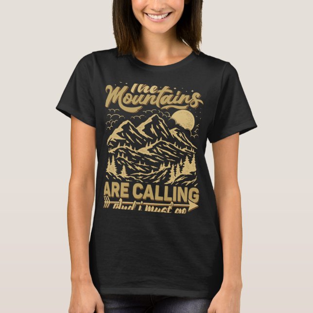 T-shirt The Mountains Are Calling & I Must Go  Mountains Q (Devant)