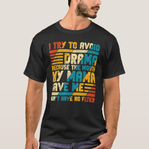 T-shirt The Mouth My Mama Gave Me