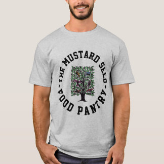 T-shirt "The Mustard Seed : Food Pantry"
