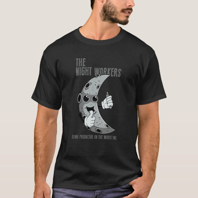 T-shirt The Night Shift Workers Work Graveyard Employee Wo (Devant)