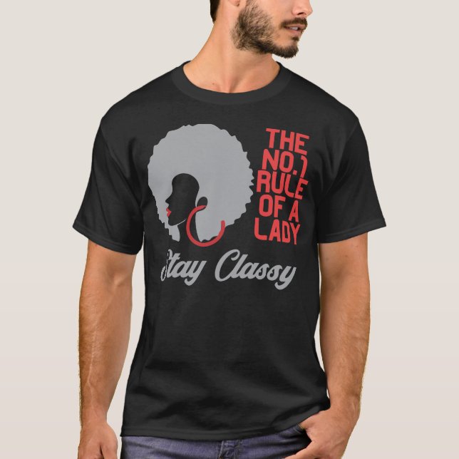 T-shirt The No One Rule Of A Lady Stay Classy (Devant)