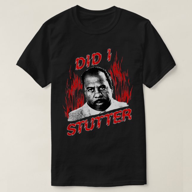 T-shirt The Office Did I Stutter (Design devant)
