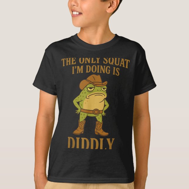 T-shirt The Only Squat I'm Doing Is Diddly Cowboy Frog Mem (Devant)