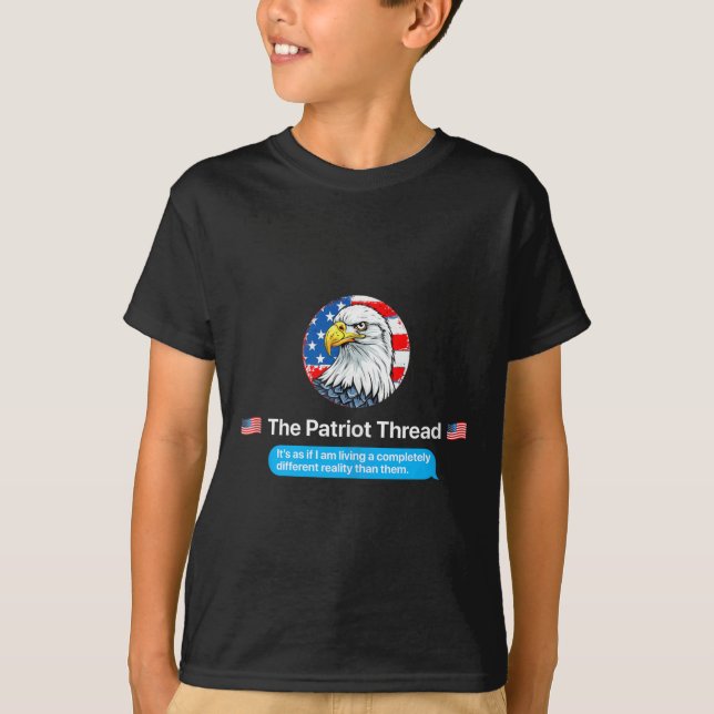 T-shirt The Patriot Thread Living A Completely Different R (Devant)