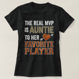 T-shirt The Real MVP Is Auntie Basketball Favorite Player